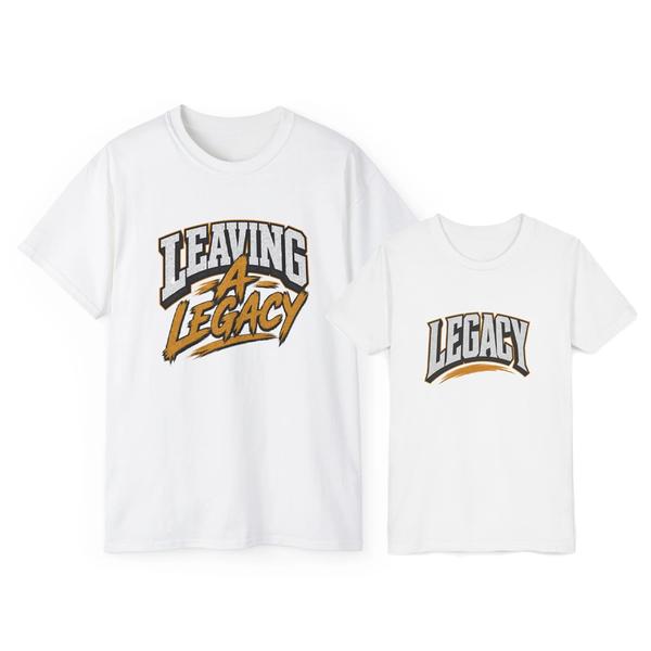 Leaving A Legacy - LEGACY Matching Father-Child T-Shirt