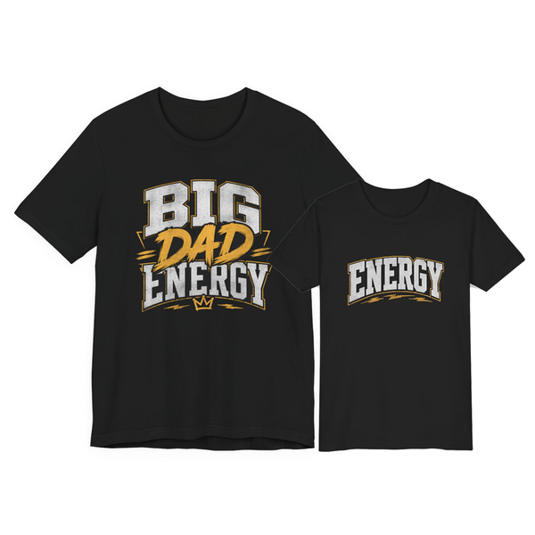 Big Dad Energy Dad & Son Matching T-Shirt