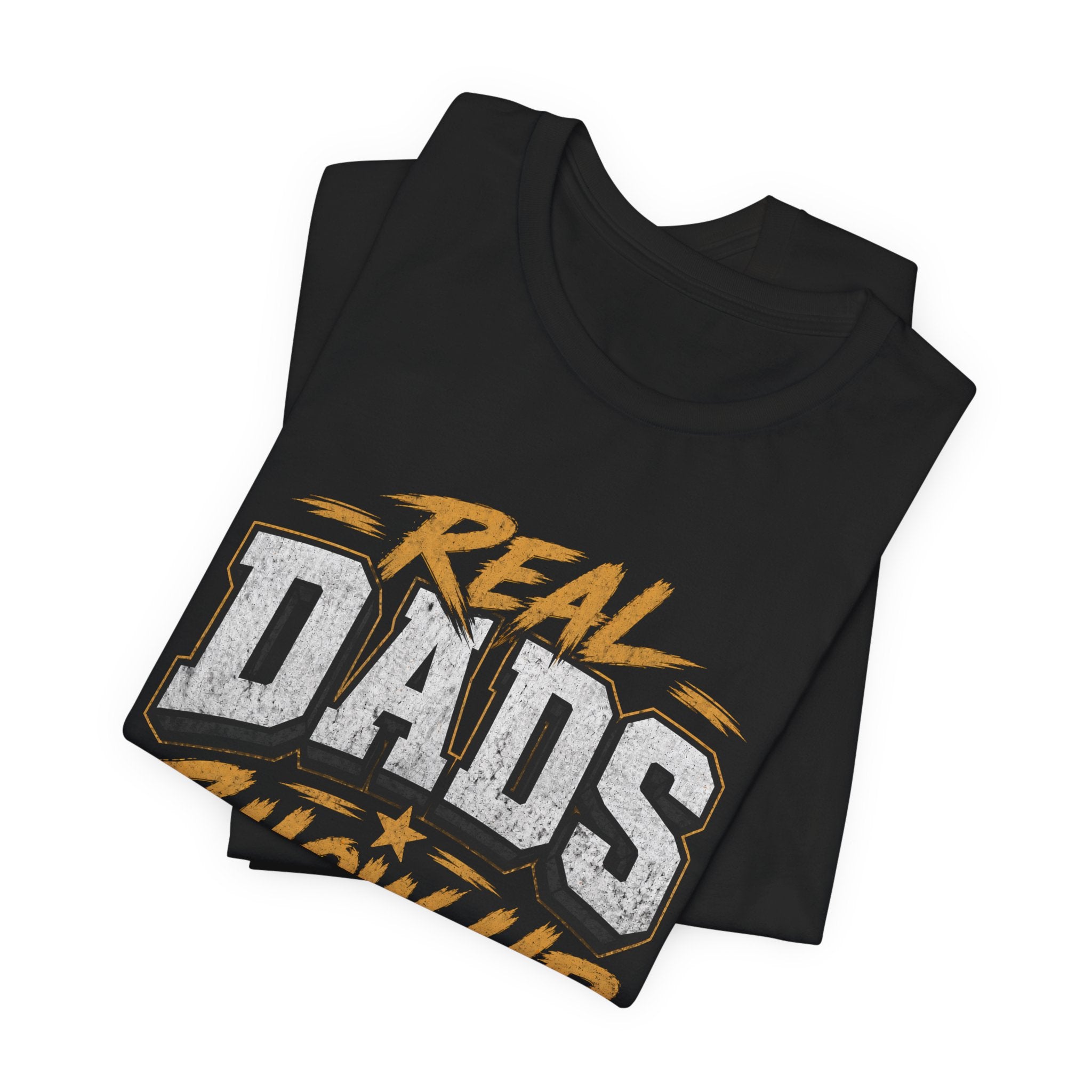 Real Dads Show Up Dad Tee