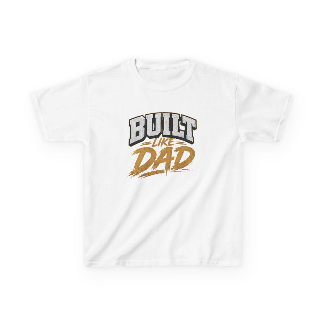 Built Like Dad Kids T-Shirt