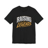 Raising Legends Proud Parent T-Shirt