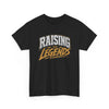 Raising Legends Proud Parent T-Shirt