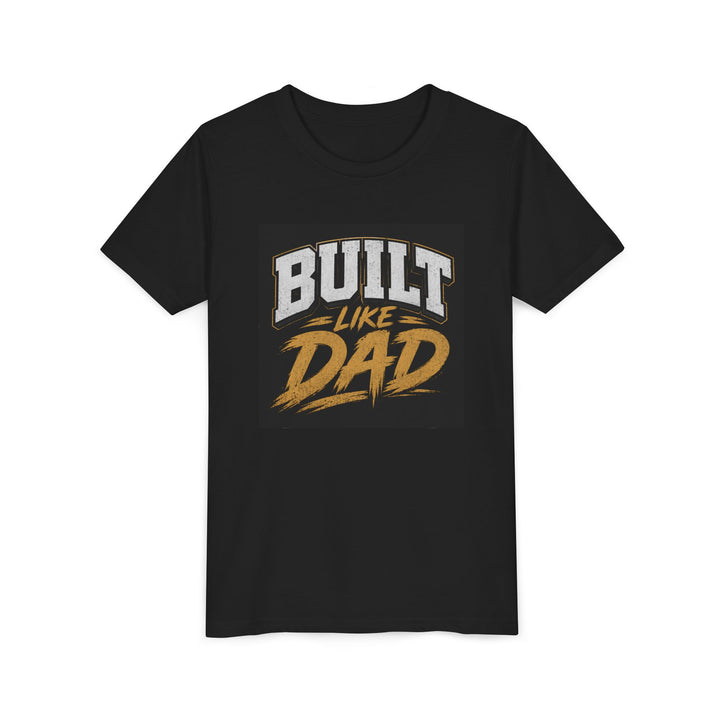 Built Like Dad Youth T-Shirt