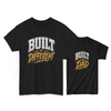 Built Different & Built Like Dad Matching T-Shirts