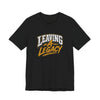 Leaving A Legacy Dad T-Shirt