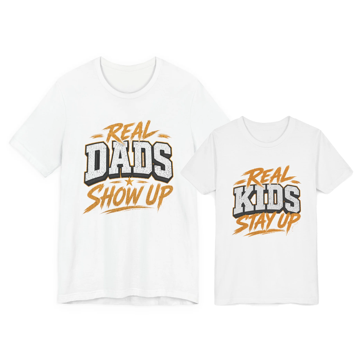 Real Dads Show Up Dad & Son Matching T-Shirt