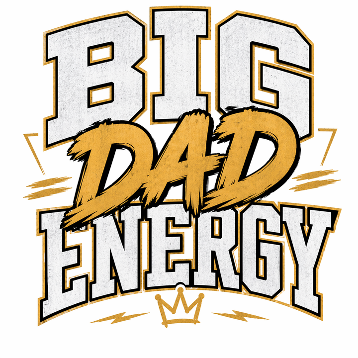 Big Dad Energy T-Shirt