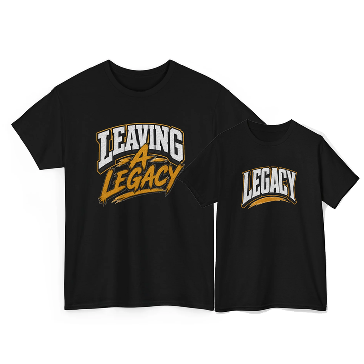 Leaving a Legacy & Legacy Matching T-Shirts