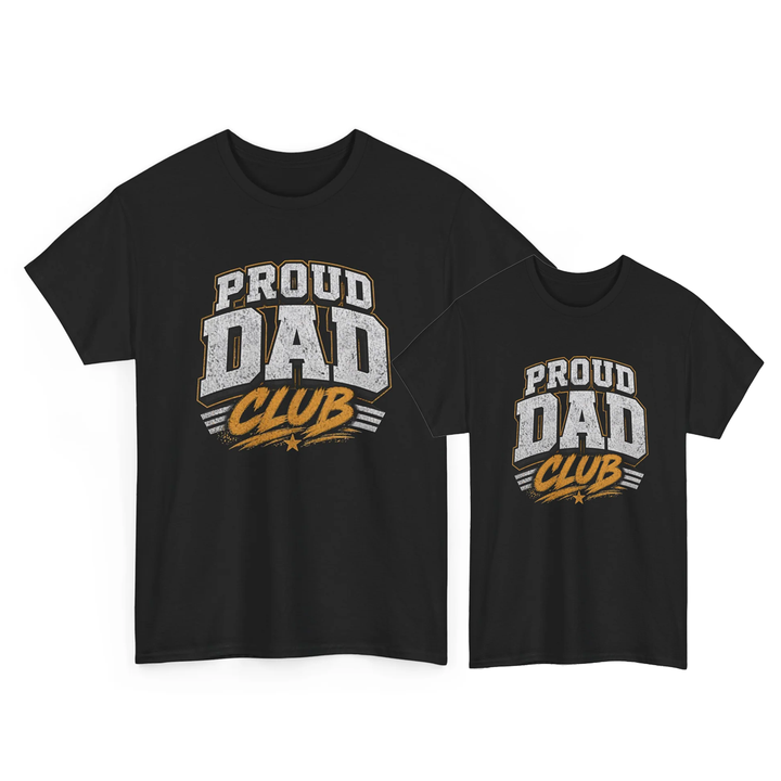 Proud Dad Club & Dads Proud Cub Matching T-Shirts